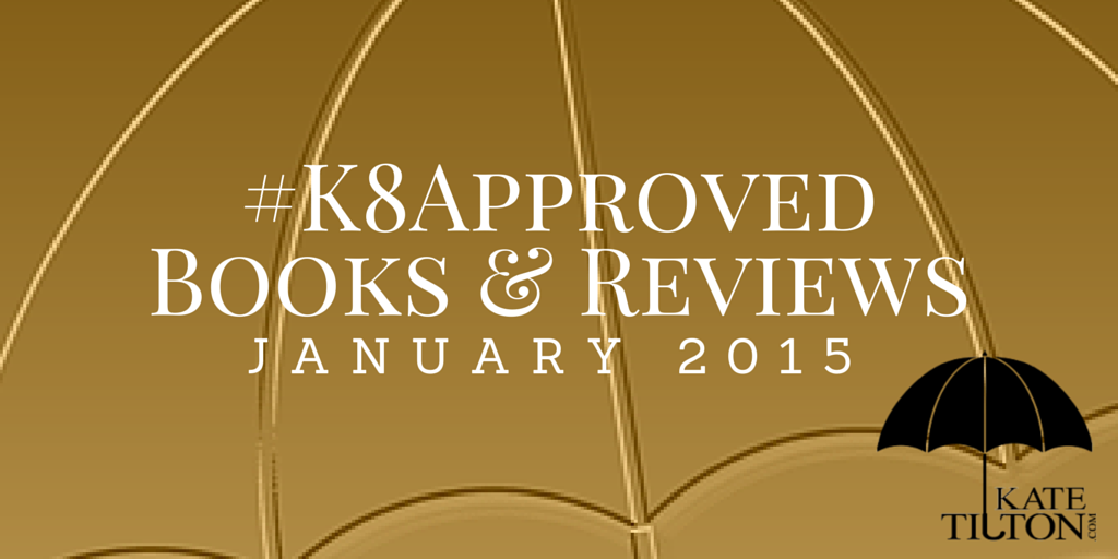 January 2015 #K8Approved Books & Reviews