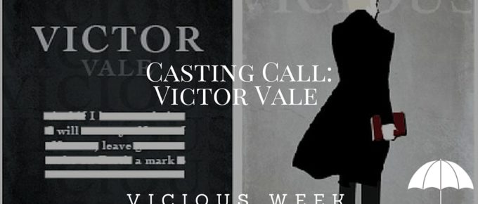 Casting Call- Victor Vale - Vicious Week