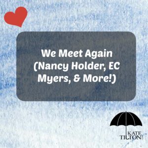 We Meet Again (Nancy Holder, EC Myers, & More!)