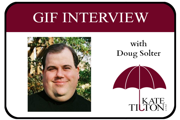 Gif Interview with Doug Solter
