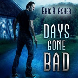 Days Gone Bad (Vesik #1) by Eric R. Asher Audiobook