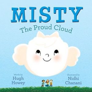 Misty The Proud Cloud by Hugh Howey