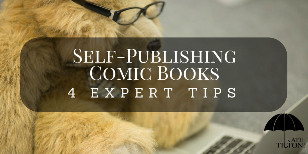 4 Expert Tips for Self-Publishing Comic Books