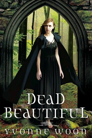 Dead Beautiful by Yvonne Woon