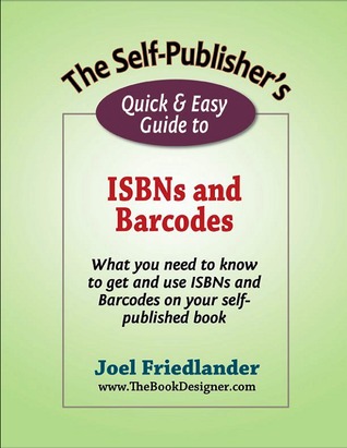 The Self-Publisher's Quick & Easy Guide to ISBNs and Barcodes