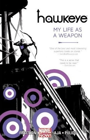 Hawkeye, Vol. 1 My Life as a Weapon by Matt Fraction