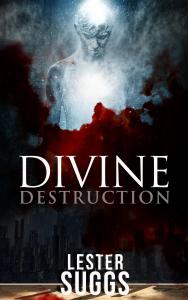 Divine Destruction by Lester Suggs