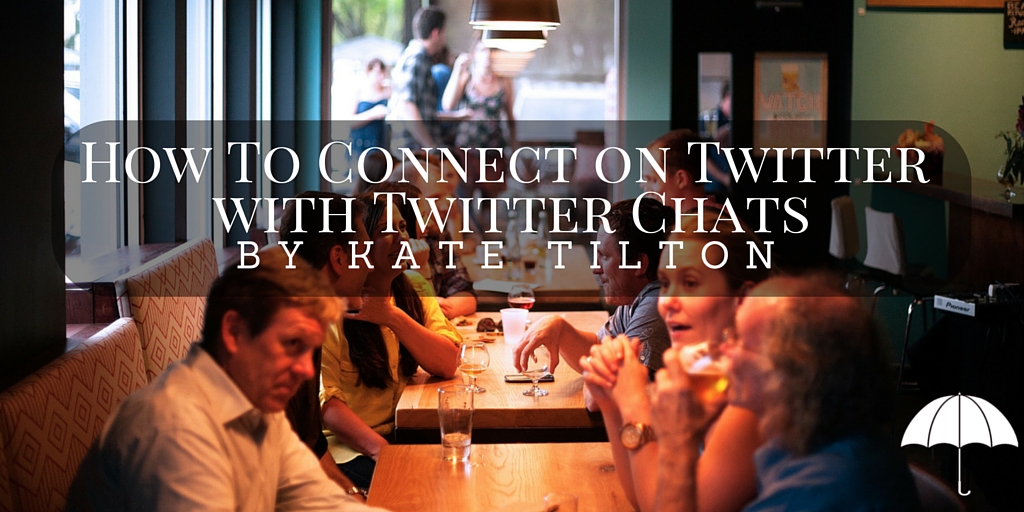 How To Connect on Twitter with Twitter Chats
