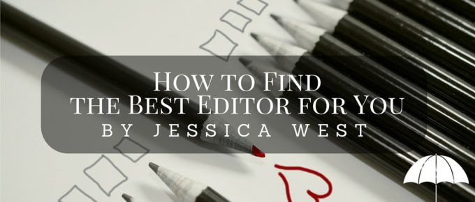 How to Find the Best Editor for You by Jessica West