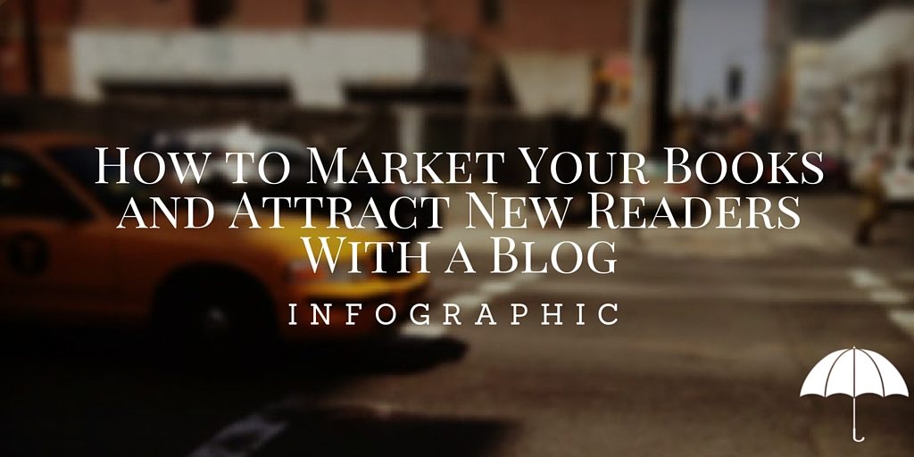 How to Market Your Books and Attract New Readers With a Blog