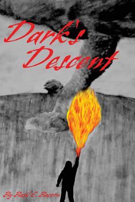Dark's Descent by Basil E. Bacorn
