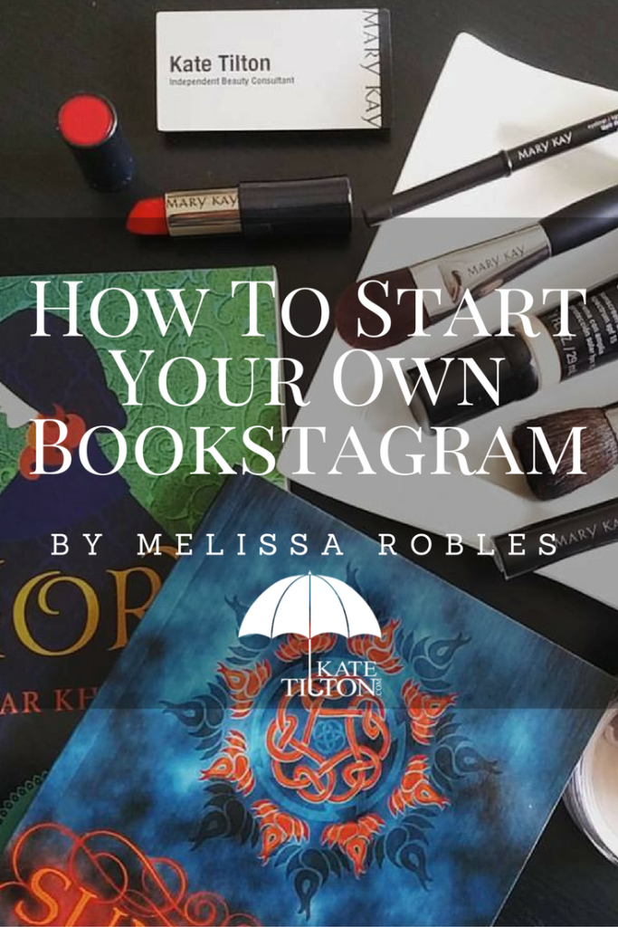 How To Start Your Own Bookstagram by Melissa Robles - KateTilton.com