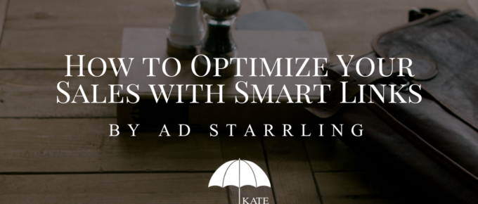 How to Optimize Your Sales with Smart Links by AD Starrling - katetilton.com
